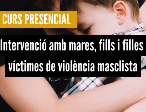Intervenció amb mares, fills i filles víctimes de violència masclista (PRESENCIAL)